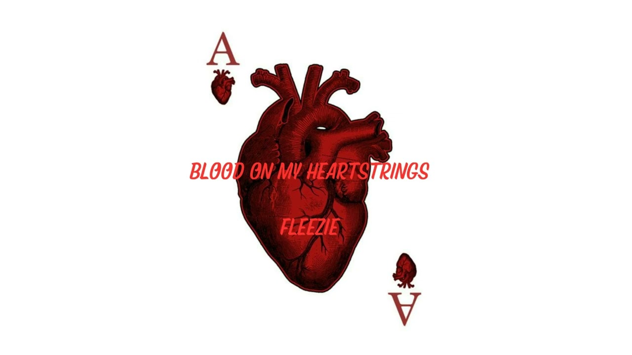 Fleezie – Blood On My HeartStrings (Official Audio)