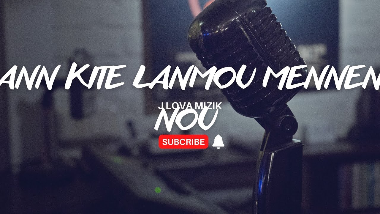 ANN KITE LANMOU MENNEN NOU❤️(lyrics office)#lanmou #mizikkreol 