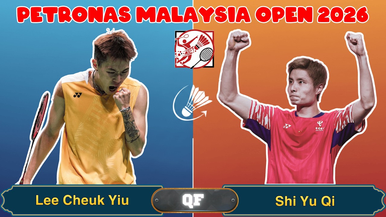 Malaysia Open 2026 QF: Shi Yu Qi vs Lee Cheuk Yiu！杀球风暴，谁掌控？ | Highlights