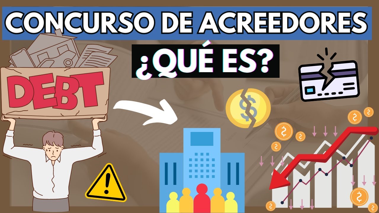 ➡️ CONCURSO de ACREEDORES &iquest;Qu&eacute; son? &iquest;Cuando ocurre?【Todo Explicado con EJEMPLOS]