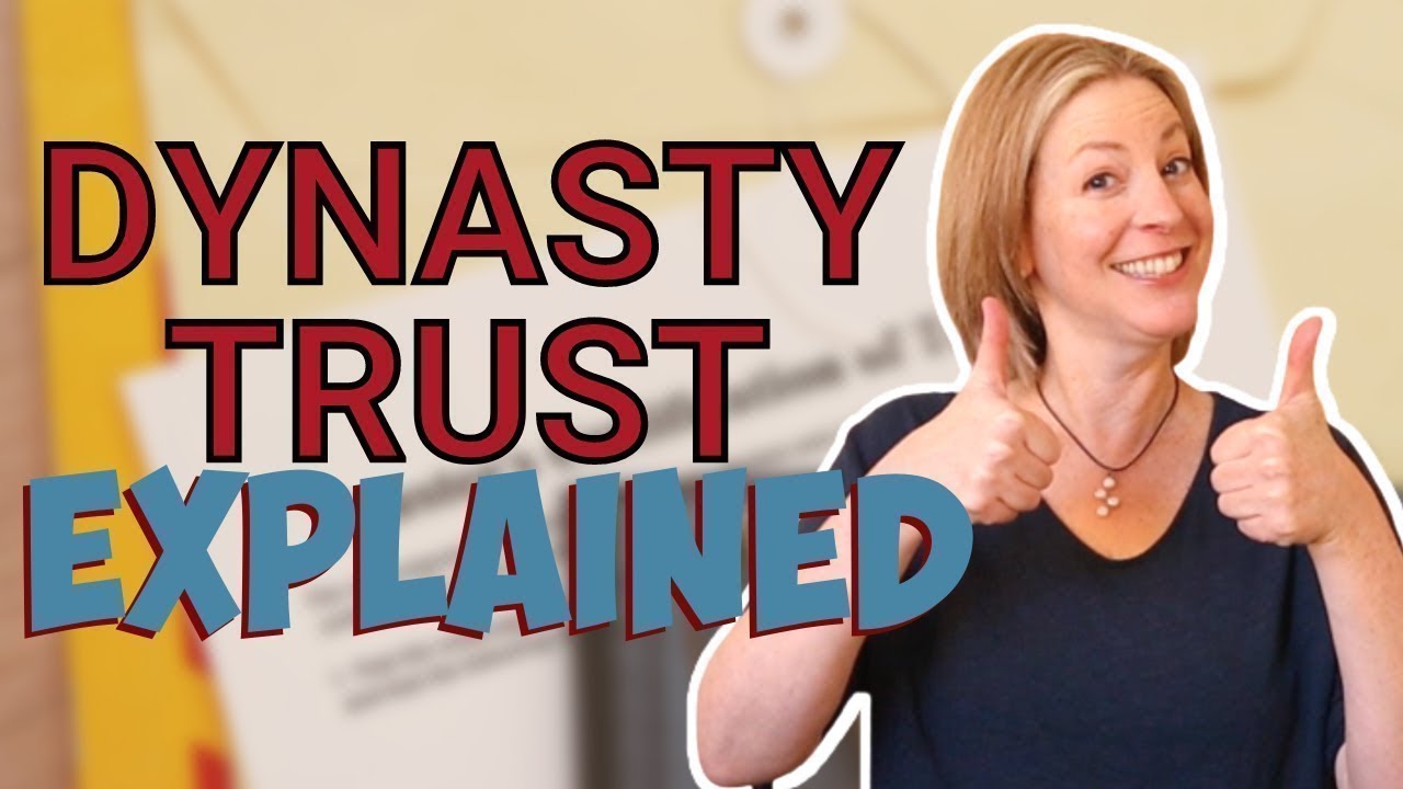 Dynasty Trusts Explained: How to Protect Your Child's Inheritance General Estate Planning
