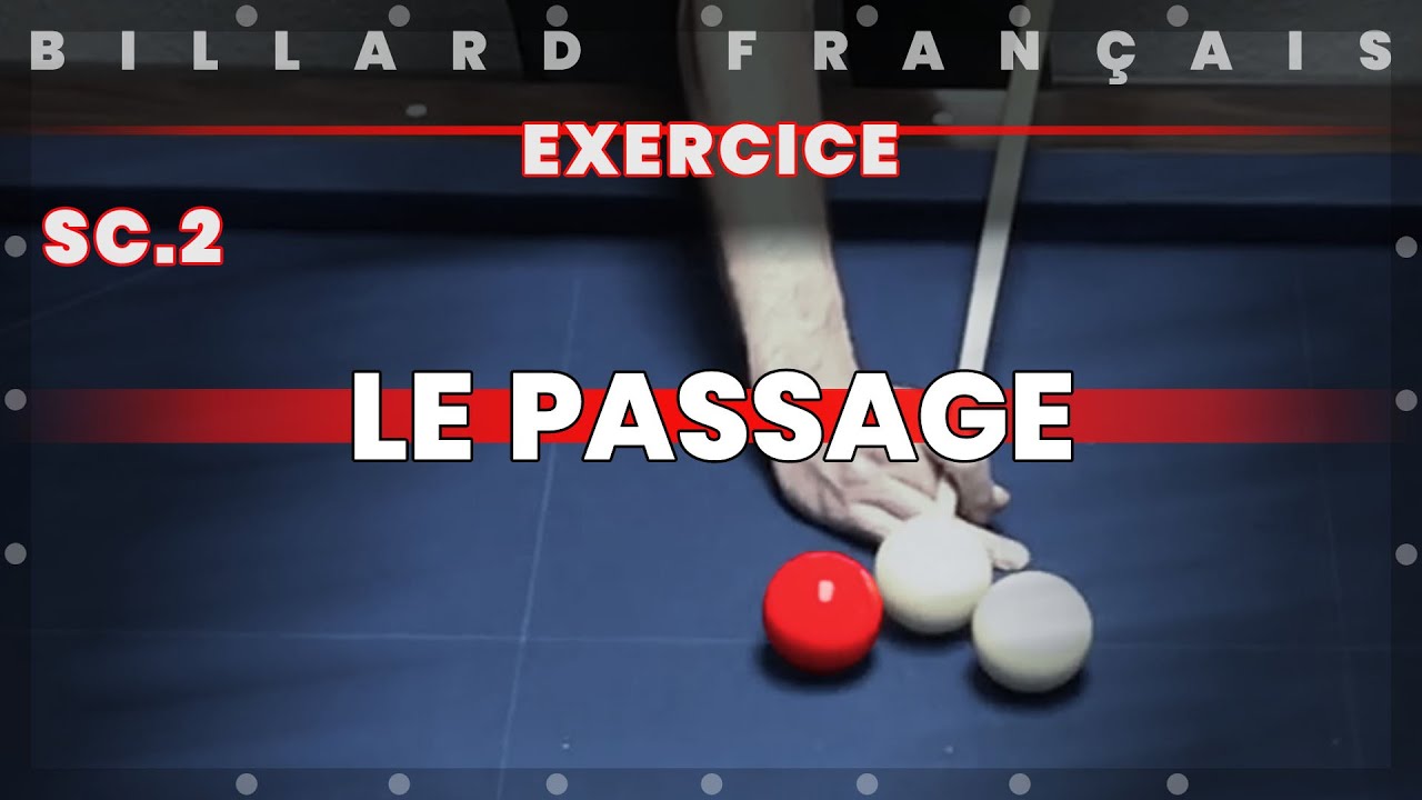 Billard Français - Un bleu au tapis - Exercice - Le passage