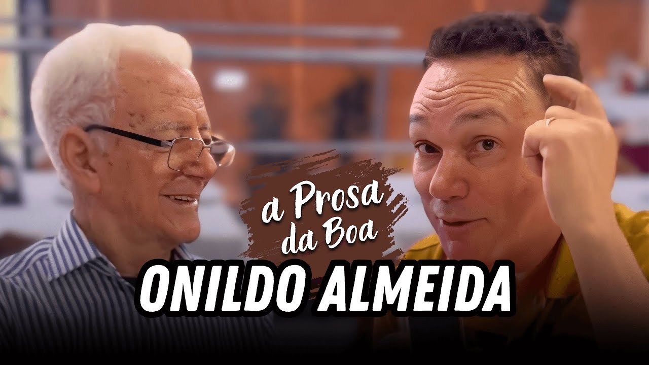 ONILDO ALMEIDA - A Prosa da Boa #1