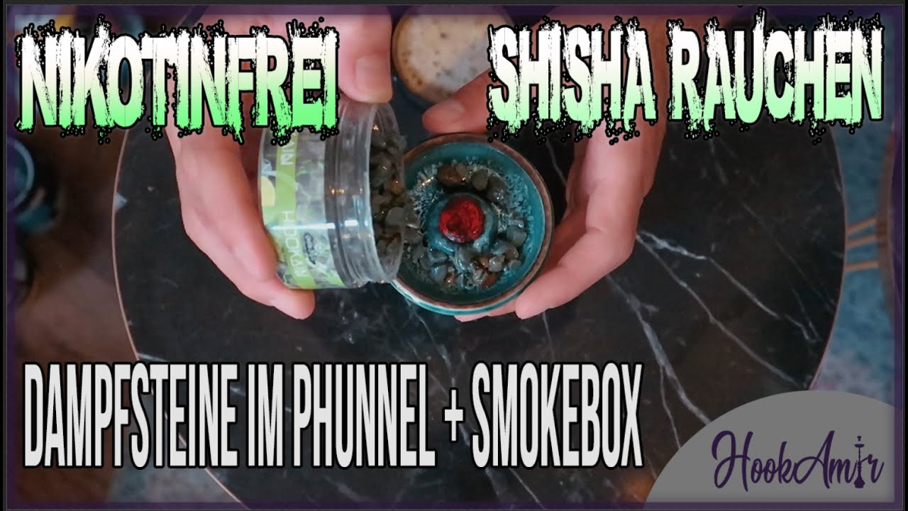 Shisha Dampfsteine im Phunnel mit Smokebox rauchen. | Nikotinfrei Shisha rauchen | HookAmir