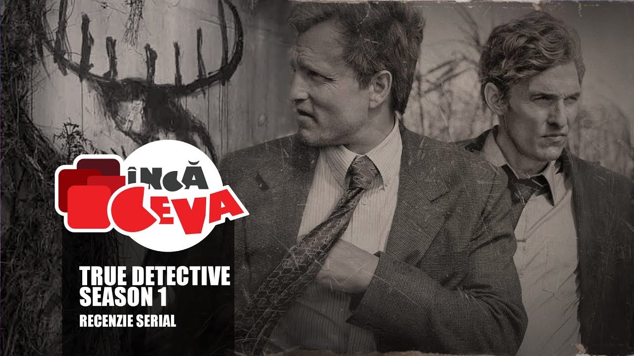 Recenzie Serial / Miniserie HBO - True Detective Season 1