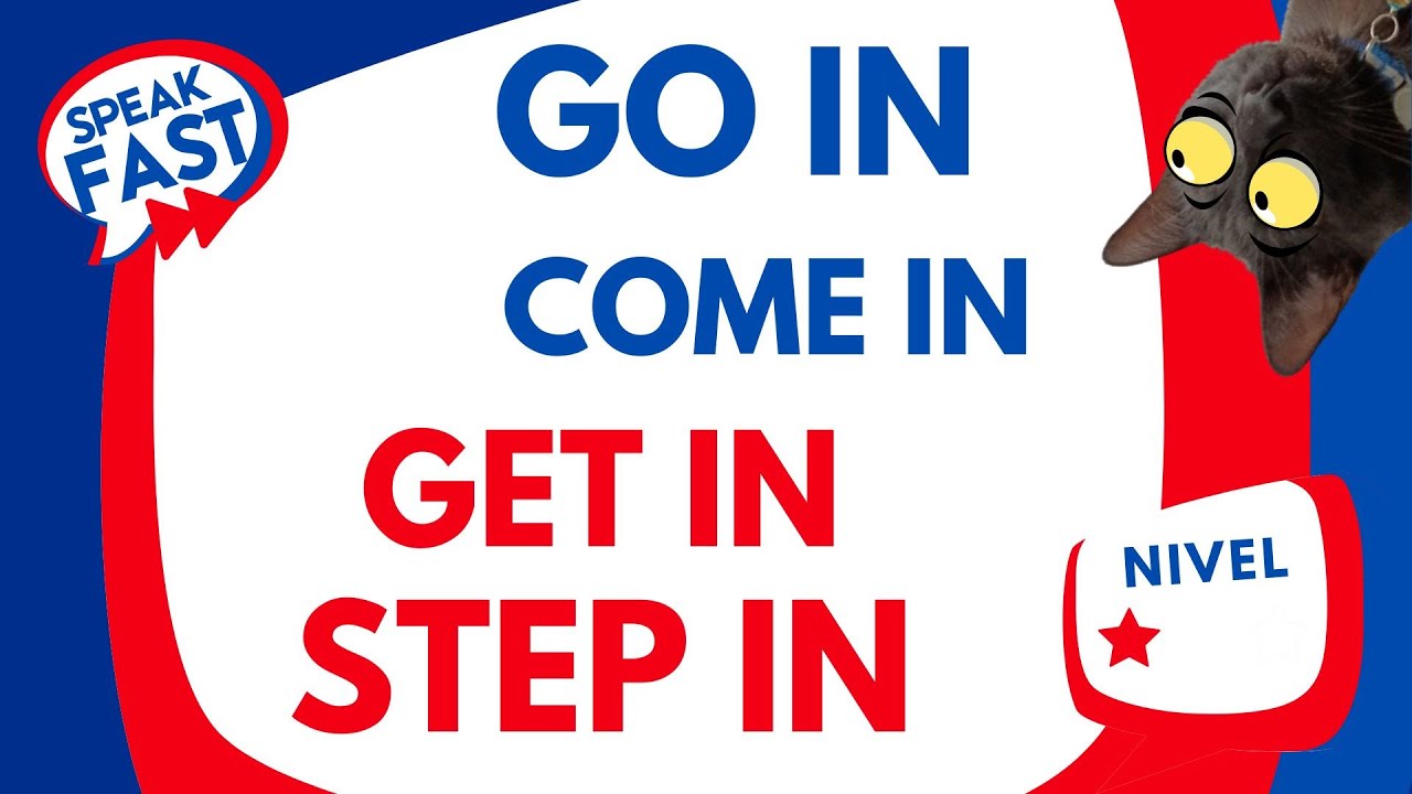 ¿ CÓMO SE DICE ENTRAR EN INGLÉS? :COME IN GO IN GET IN STEP IN AND ENTER,