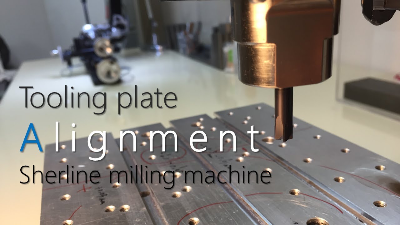 Tooling plate alignment sherline milling machine
