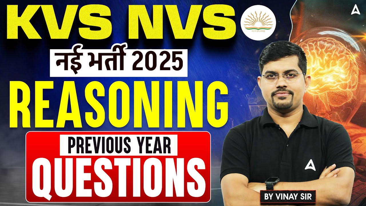 KVS /NVS Vacancy 2025 Reasoning Classes | Reasoning Class for KVS & NVS Exam/KVS/NVS Reasoning PYQs