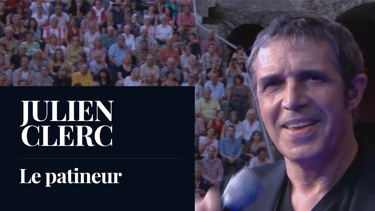 Julien Clerc - Le Patineur [LIVE]