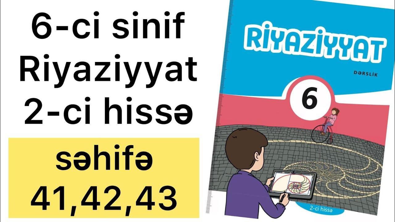 6-ci sinif Riyaziyyat səhifə 41,42,43 | 2-ci hissə