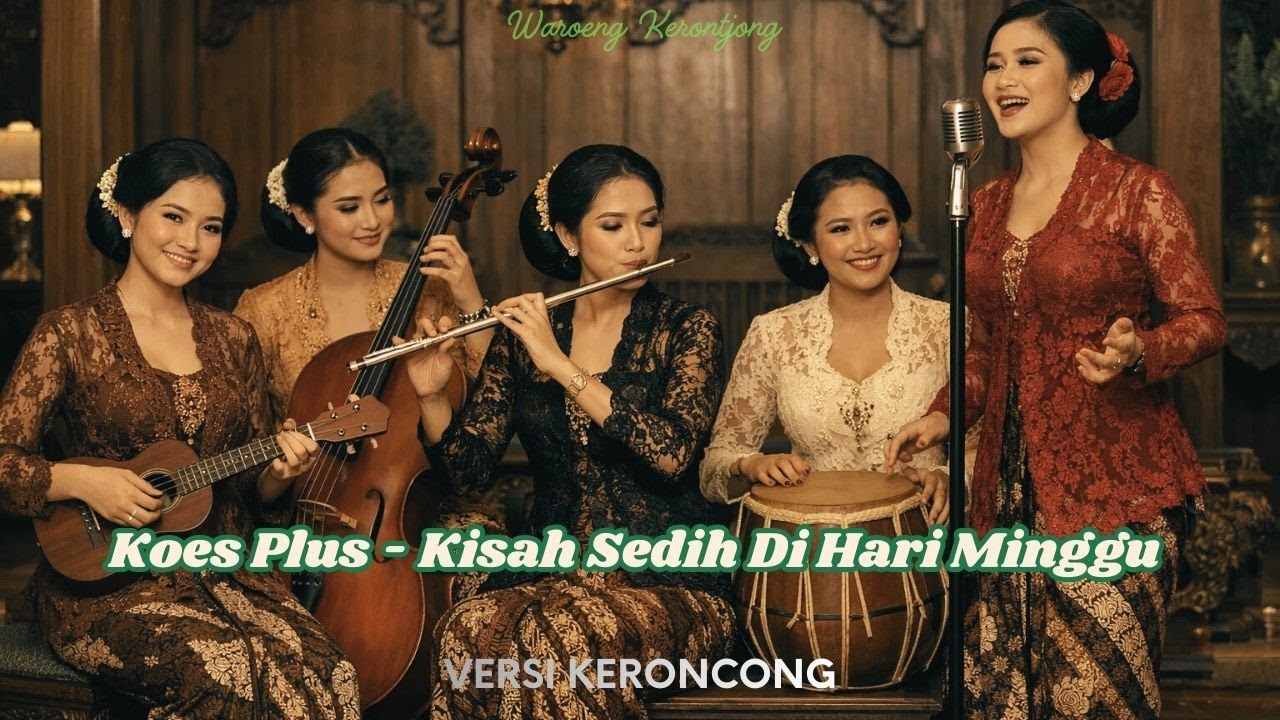Koes Plus - Kisah Sedih Di Hari Minggu | Versi Keroncong | Cover