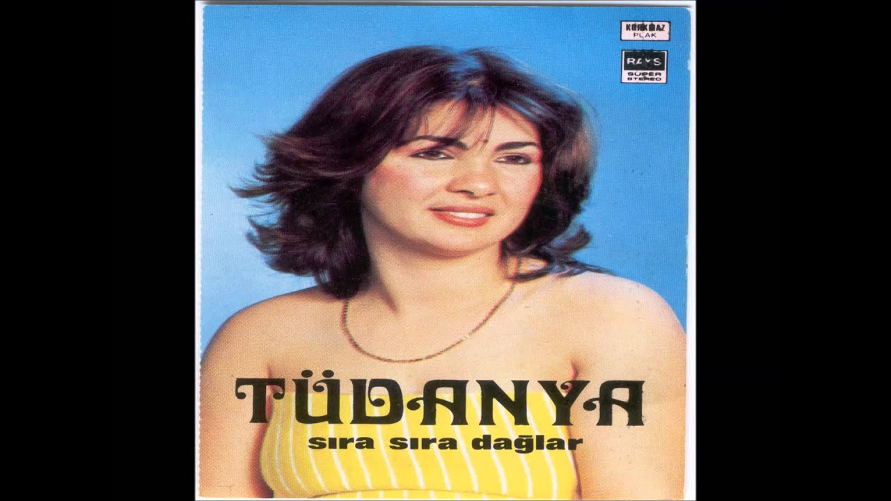 Sıra Sıra Dağlar - Tüdanya