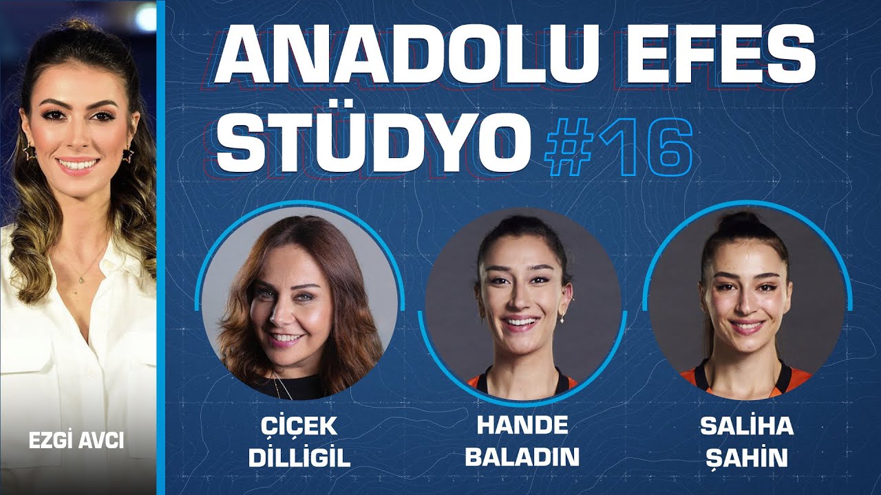 Anadolu Efes Stüdyo S2B16: Çiçek Dilligil & Hande Baladın & Saliha Şahin