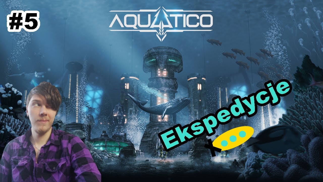 Ekspedycje⚓ - Aquatico #5
