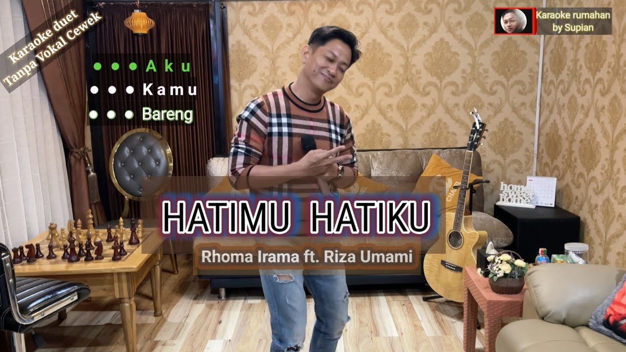 HATIMU HATIKU | Duet - klik👉 @karaokerumahanS