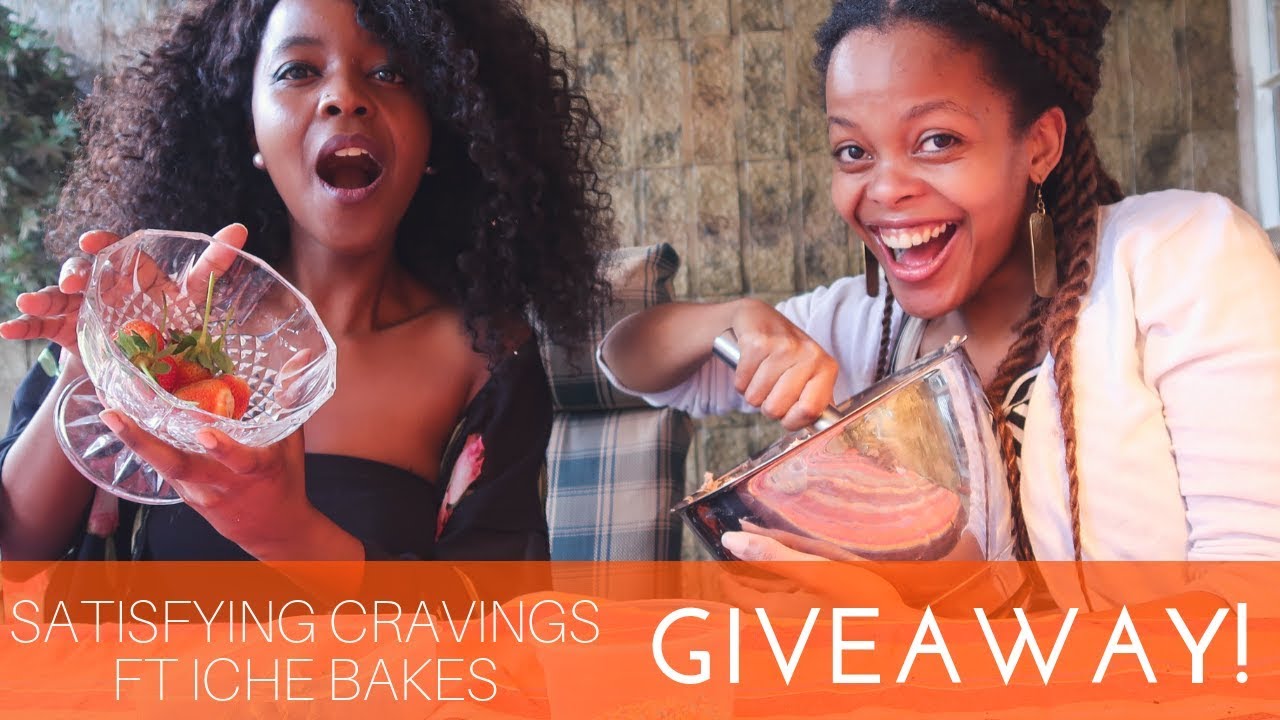 SATISFYING CRAVINGS  - GIVEAWAY FT ICHE BAKES (PART 2)