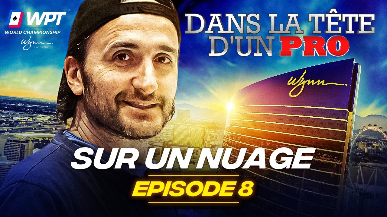 ♠♣♥♦ Dans la Tête d'un Pro : WPT Wynn 2023 EP08 (poker)