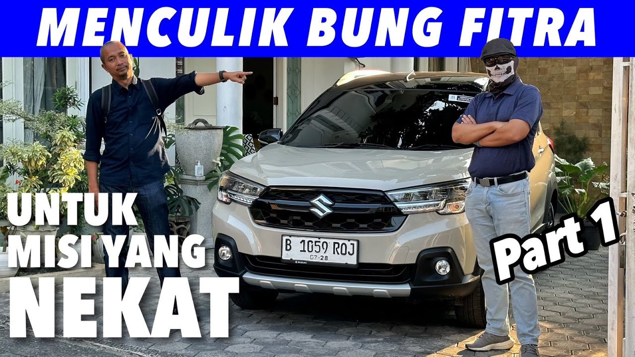 ROAD TRIP NAIK SUZUKI XL7 | PART 1 | FEAT. FITRA ERI