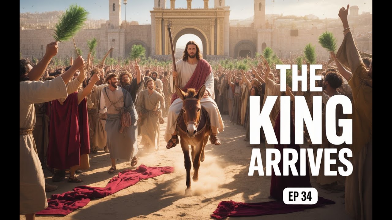 FILM: The Life of Jesus (2025) | Ep34 - The Entry into Jerusalem | Official Version