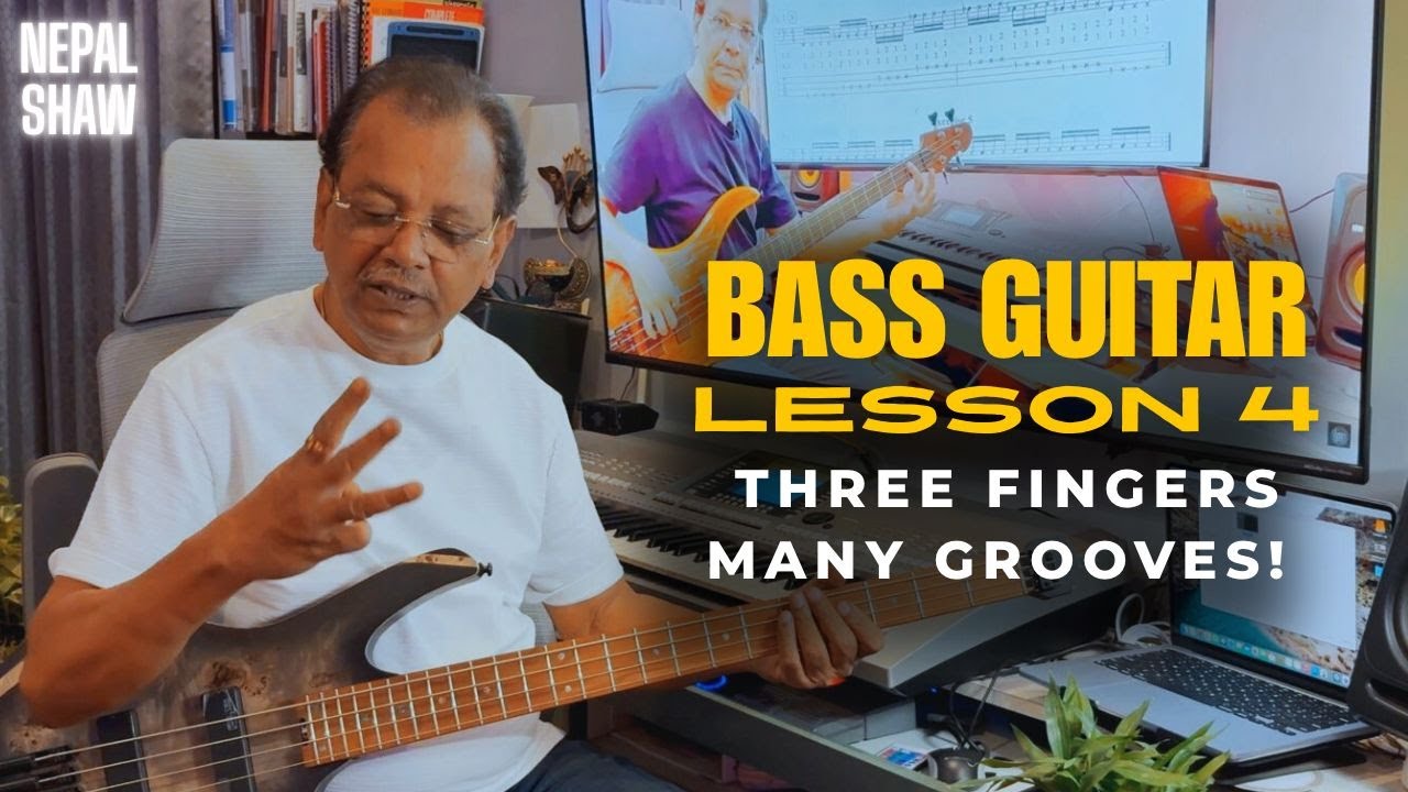 Bass Guitar Lesson: 4 | Three Finger Many Grooves | Nepal Shaw