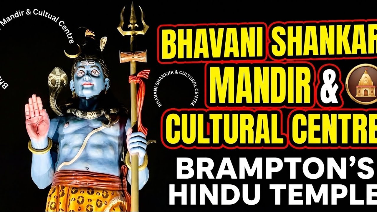 Bhavani Shankar Mandir & Cultural Centre | Spiritual Vibes in Brampton
