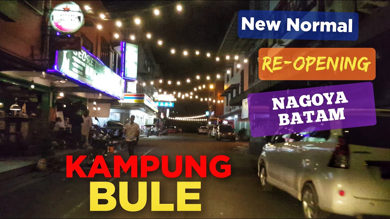 KAMPUNG BULE NAGOYA BATAM BUKA KEMBALI SIAP SAMBUT NEW NORMAL