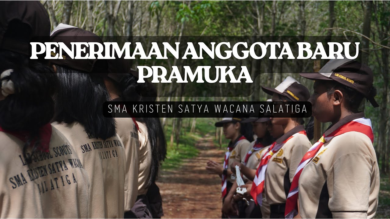 Penerimaan Anggota Baru Pramuka (SMA Kristen Satya Wacana Salatiga)
