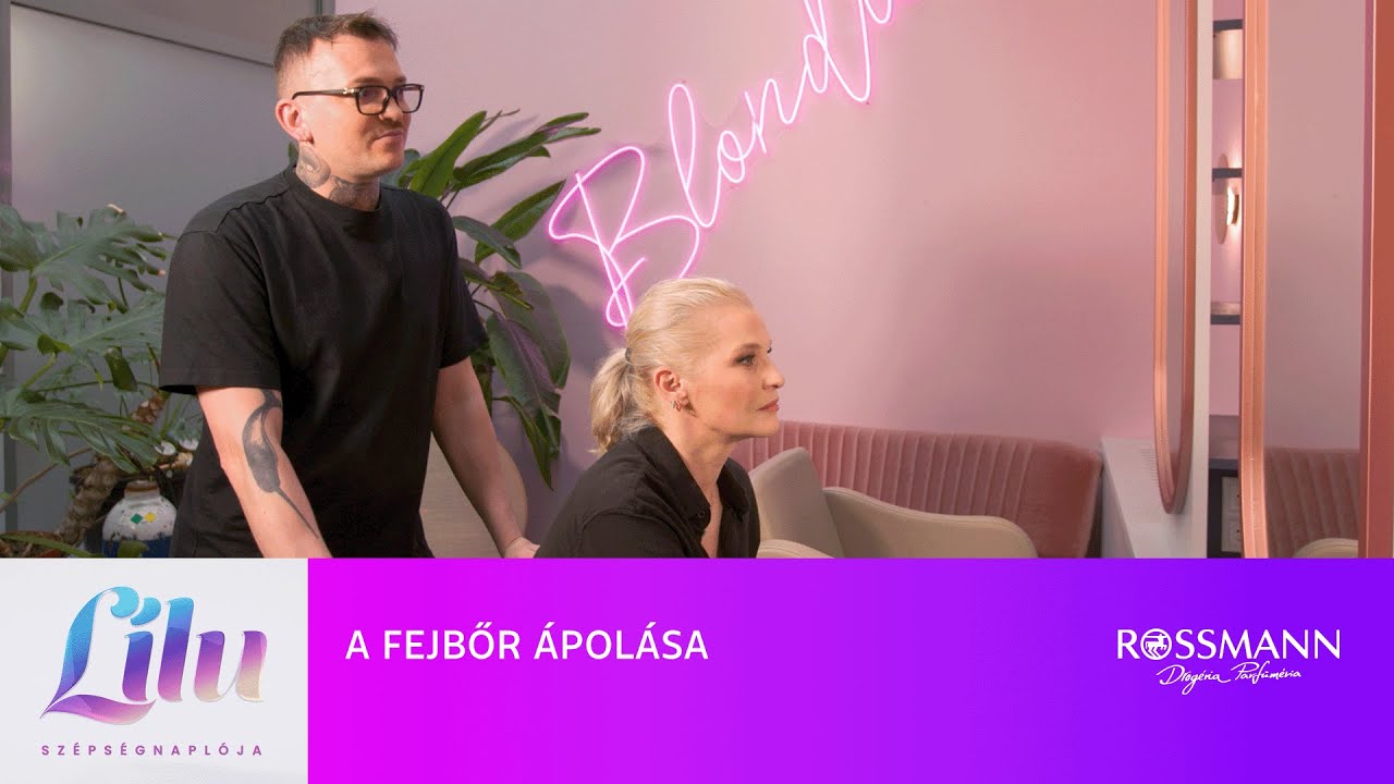 RossmannxLilu / Szépségnapló EP04 - A fejbőr ápolása
