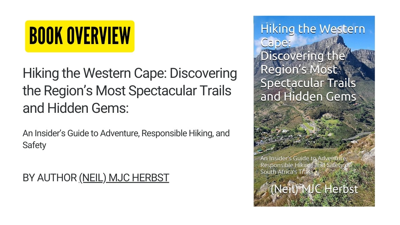 Hiking the Western Cape: Discovering the Region&rsquo;s Most Spectacular Trails and Hidden Gems