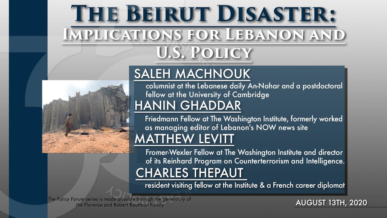 The Beirut Disaster: Implications for Lebanon and U.S. Policy