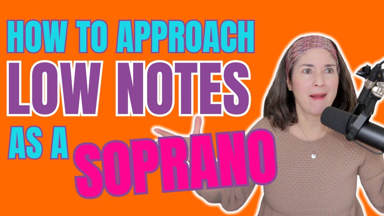 How to approach low notes as a soprano (operatic chest voice)