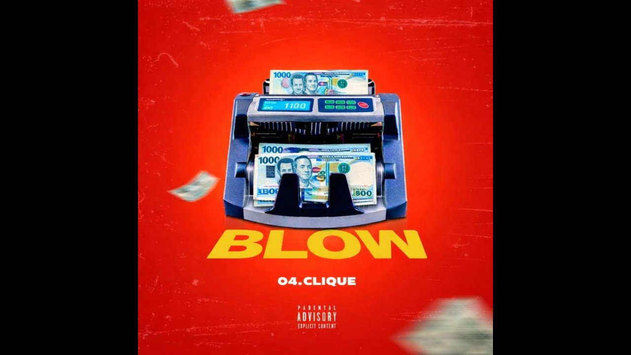 04.Clique - Blow (Official Audio)