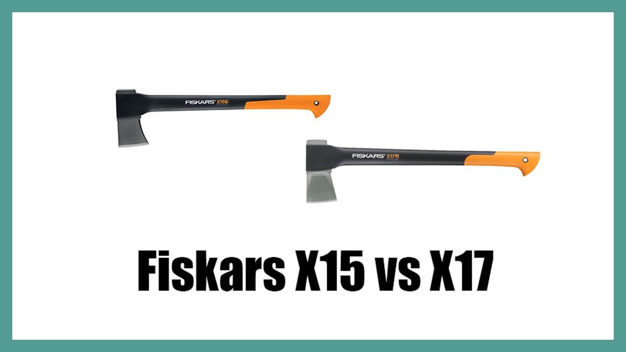 Fiskars X15 vs X17