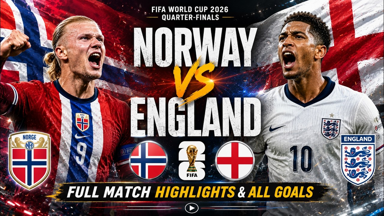 Norway 🇳🇴 vs England 🇬🇧 | Full Match Highlights & All Goals | FIFA World Cup 2026 Quarter-Finals