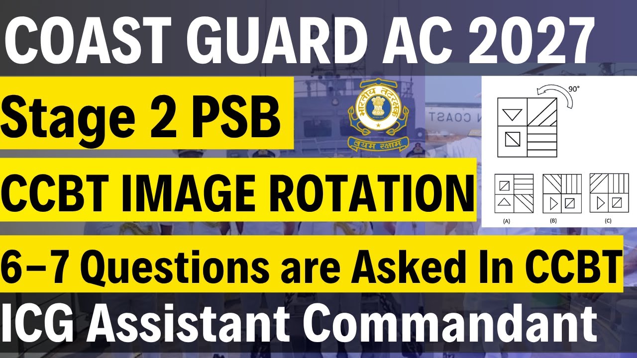 Coast Guard AC Stage 2 PSB 2027 | CCBT Image Rotation Test + Reasoning Full Guide