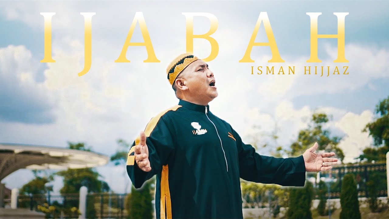 Isman Hijjaz - Ijabah (Official Music Video)