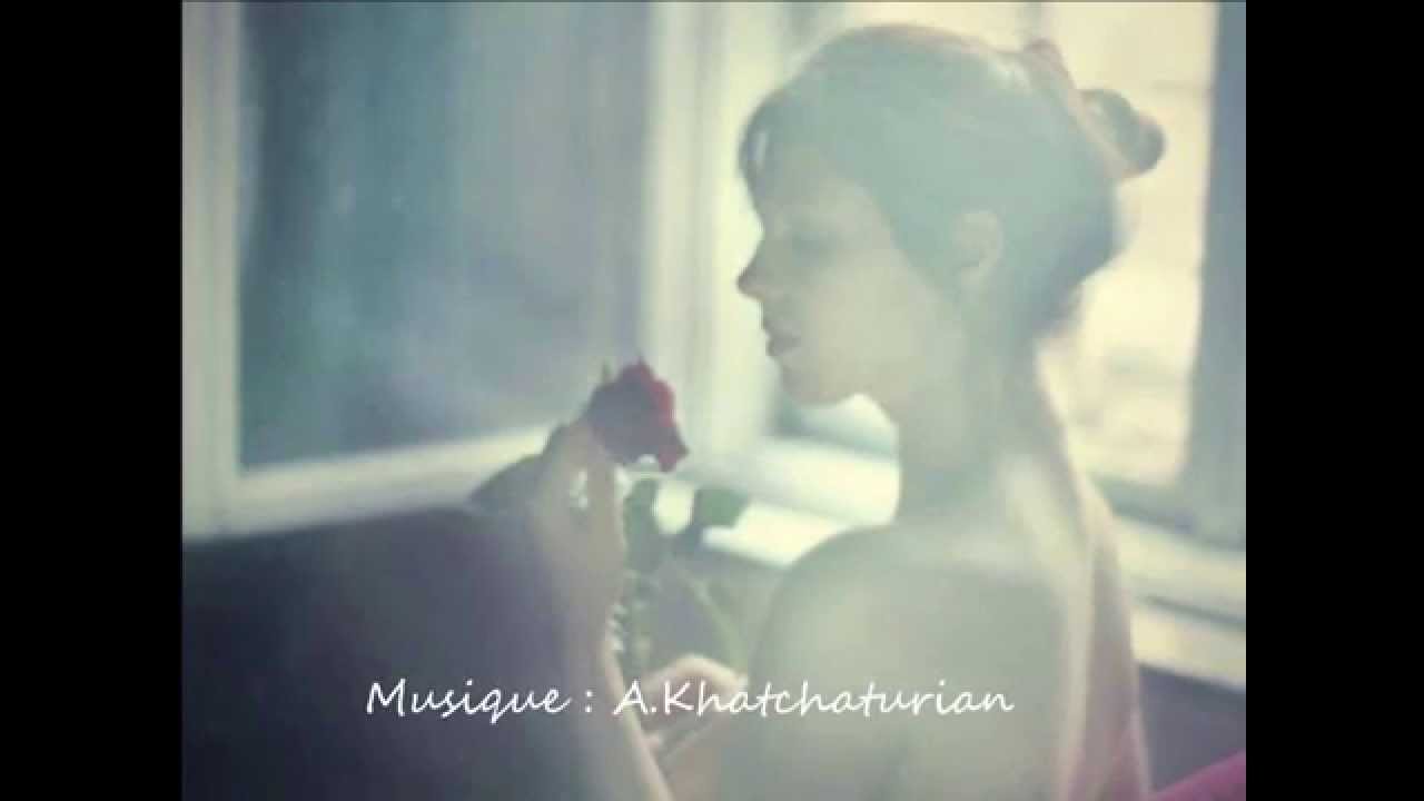 Tu es venue .Paul Eluard. Khatchaturian. Adagio