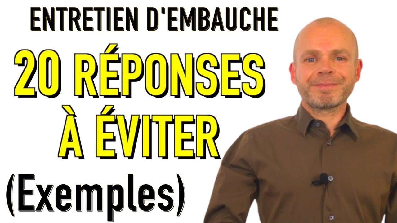 ENTRETIEN D’EMBAUCHE SIMULATION - 20 RÉPONSES À ÉVITER (Exemples de réponses)