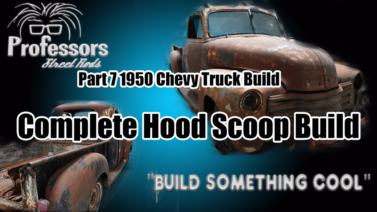 Part 7 Complete Hood Scoop Build