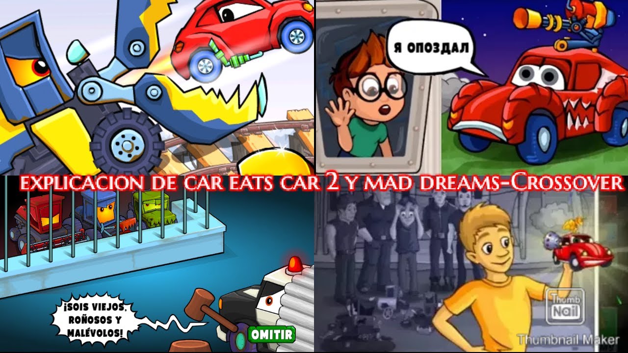 Car eats car 3 y mad dreams Historia mas detallada-Crossover