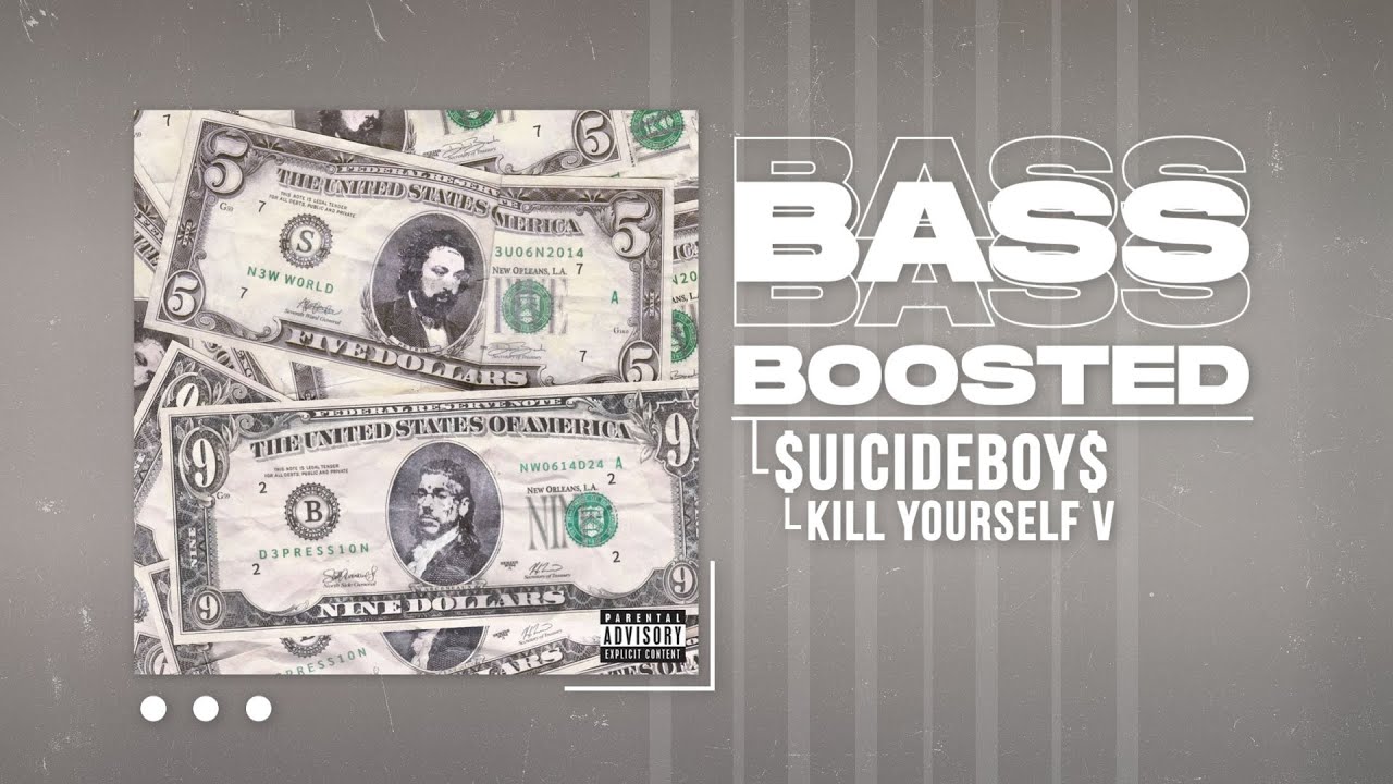 $UICIDEBOY$ - KILL YOURSELF V (BASS BOOSTED)