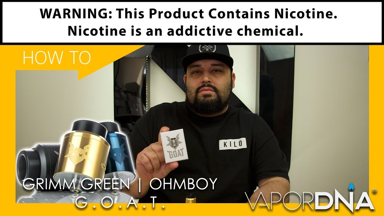 How-To With VaporDNA ~ The G.O.A.T RDA By Grimm Green X OhmBoy OC