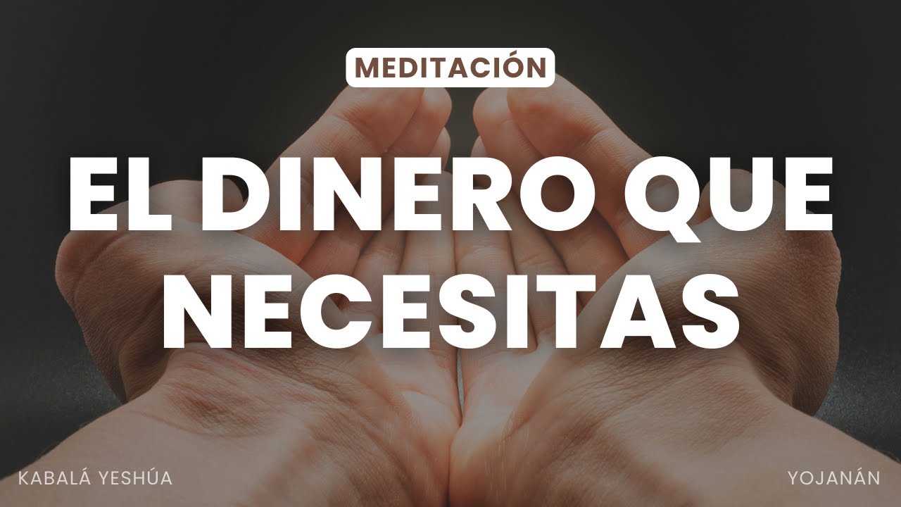 El dinero que necesitas - MEDITACIÓN