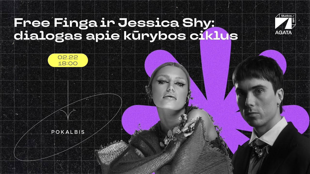 Free Finga ir Jessica Shy: dialogas apie kūrybos ciklus | Muzikos salė 2024