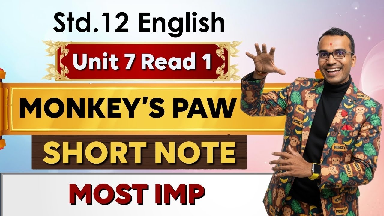 Unit 7 Read 1 IMP Short Note Monkey's Paw | Std 12 English | Harsh Barasiya