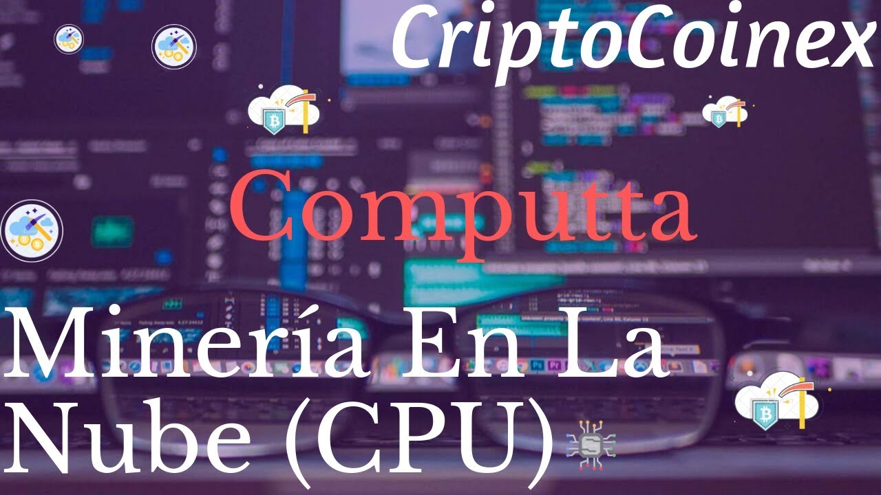 ✨Computta 2021✨|| Miner&iacute;a Con CPU (PC) || Super Rentable || 100% Recomendada