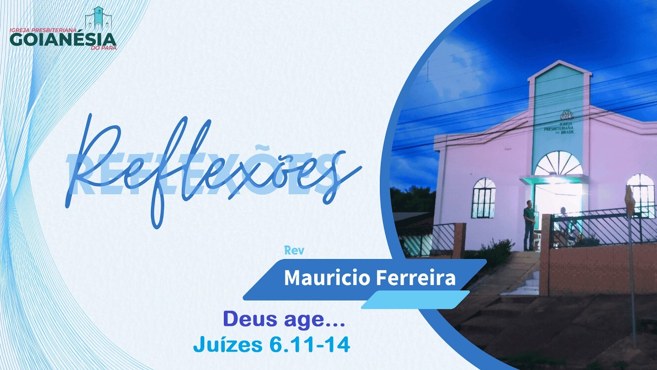 REFLEXÕES: Deus agindo... Juízes 6.11-14.