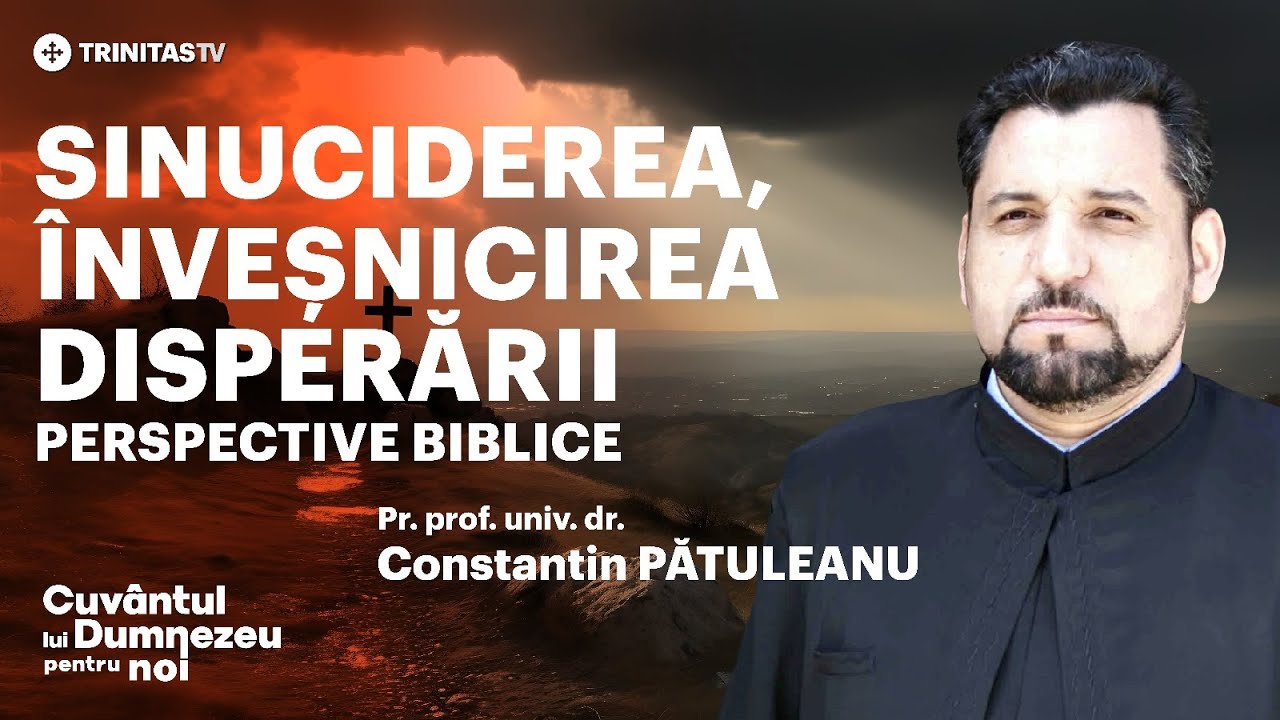 Sinuciderea, înveșnicirea disperării. Perspective biblice