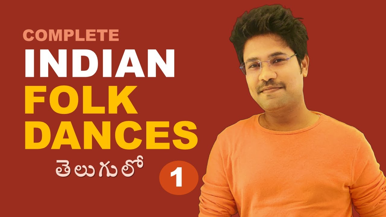 COMPLETE INDIAN FOLK DANCES  PART 1 || IN TELUGU || BY ADITYA