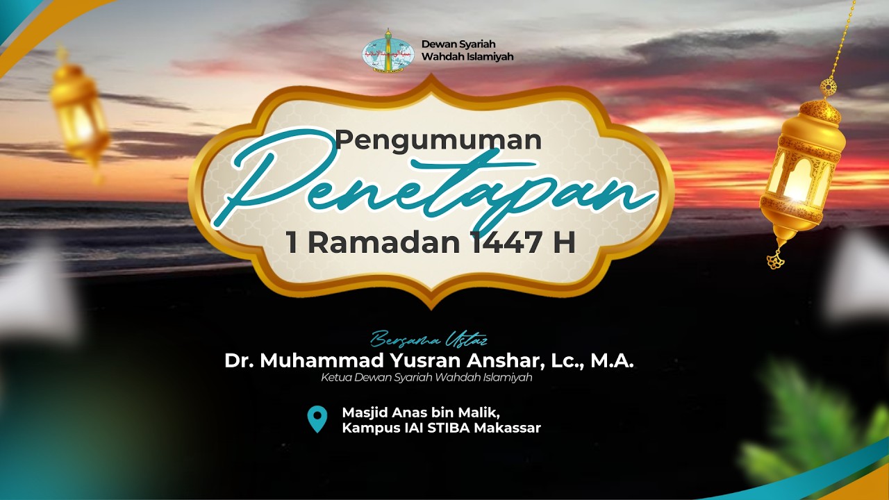 [LIVE] Penetapan Awal Ramadan 1447 H | Dewan Syariah Wahdah Islamiyah